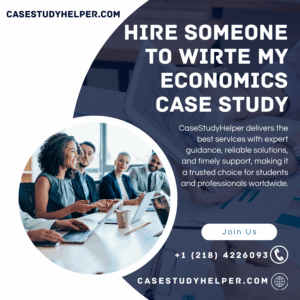 Hire someone to wirte my Economics case study