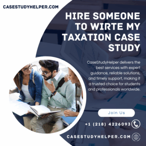 Hire someone to wirte my Taxation case study