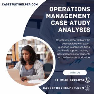 Operations Management Case Atudy Analysis