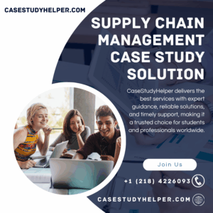 Supply Chain Management Case study solution
